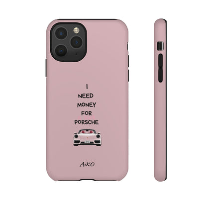 I Need Money For A Pink Porsche (Pink)