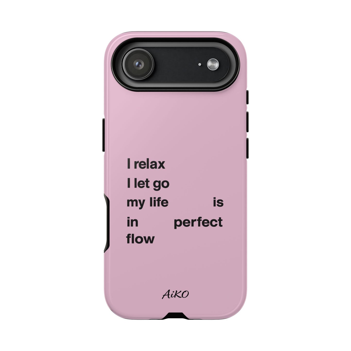 "I relax; I let go; my life is in perfect flow"