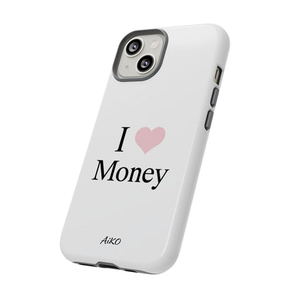 I Love Money