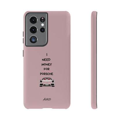 I Need Money For A Pink Porsche (Pink)