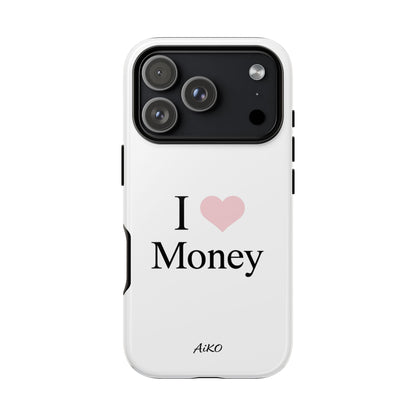 I Love Money