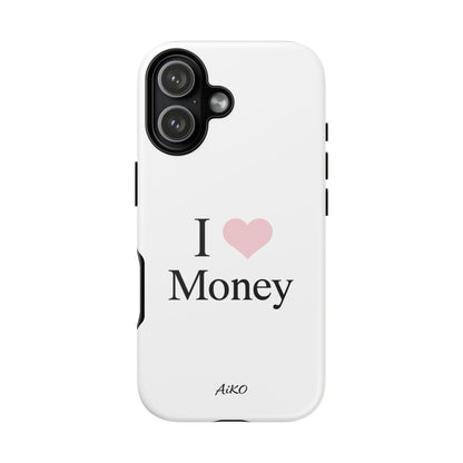 I Love Money