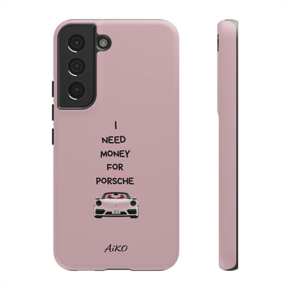 I Need Money For A Pink Porsche (Pink)