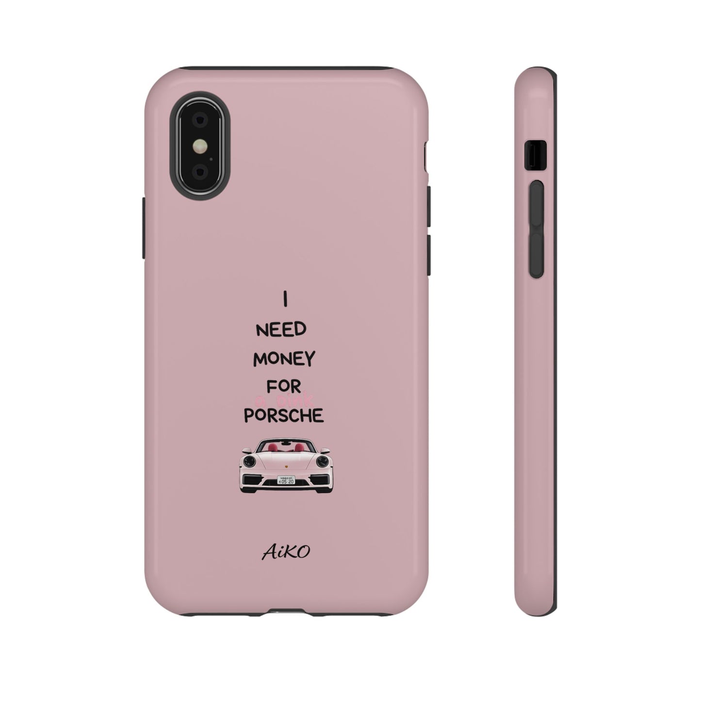 I Need Money For A Pink Porsche (Pink)