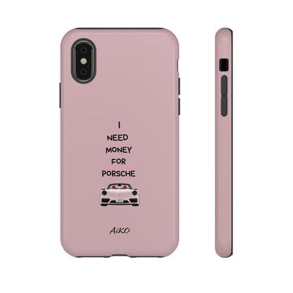 I Need Money For A Pink Porsche (Pink)