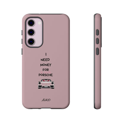 I Need Money For A Pink Porsche (Pink)