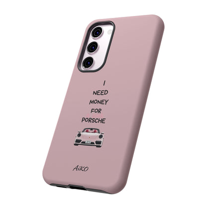 I Need Money For A Pink Porsche (Pink)