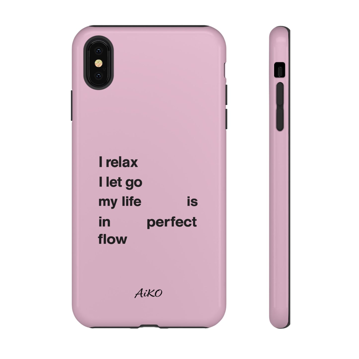 "I relax; I let go; my life is in perfect flow"