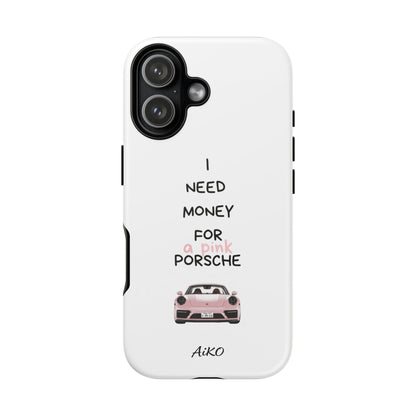 I Need Money For A Pink Porsche (White)