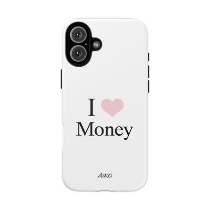 I Love Money