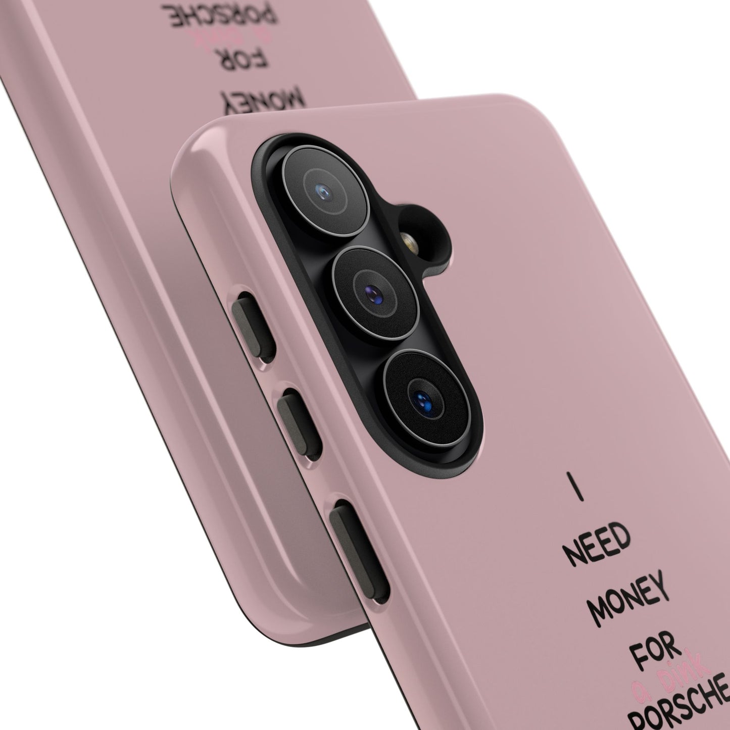 I Need Money For A Pink Porsche (Pink)