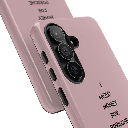 I Need Money For A Pink Porsche (Pink)