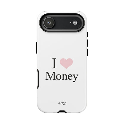 I Love Money
