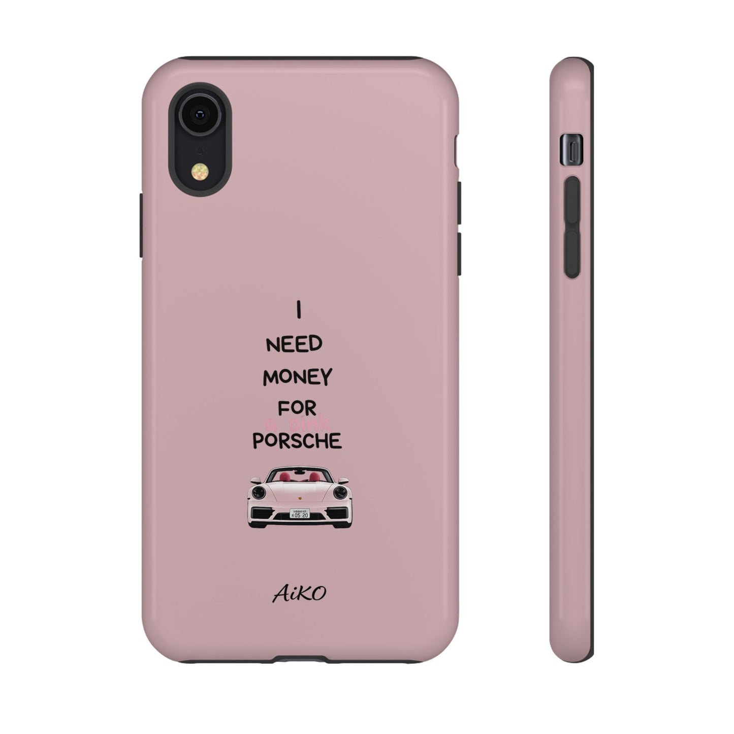 I Need Money For A Pink Porsche (Pink)
