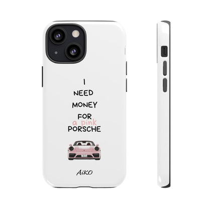 I Need Money For A Pink Porsche (White)