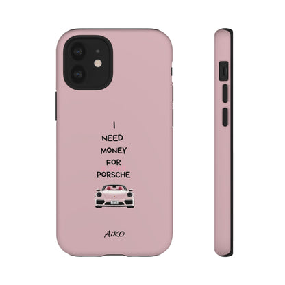 I Need Money For A Pink Porsche (Pink)