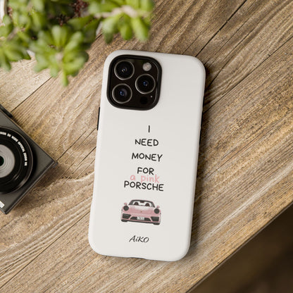 I Need Money For A Pink Porsche (White)