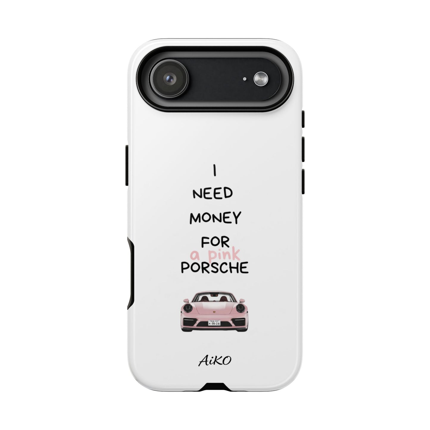 I Need Money For A Pink Porsche (White)