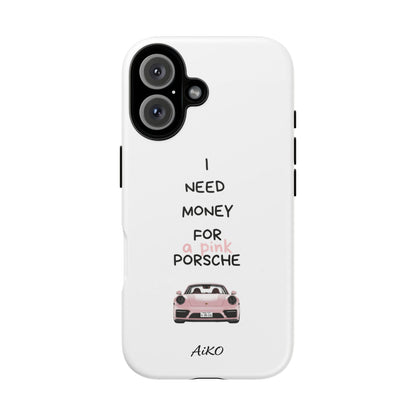 I Need Money For A Pink Porsche (White)