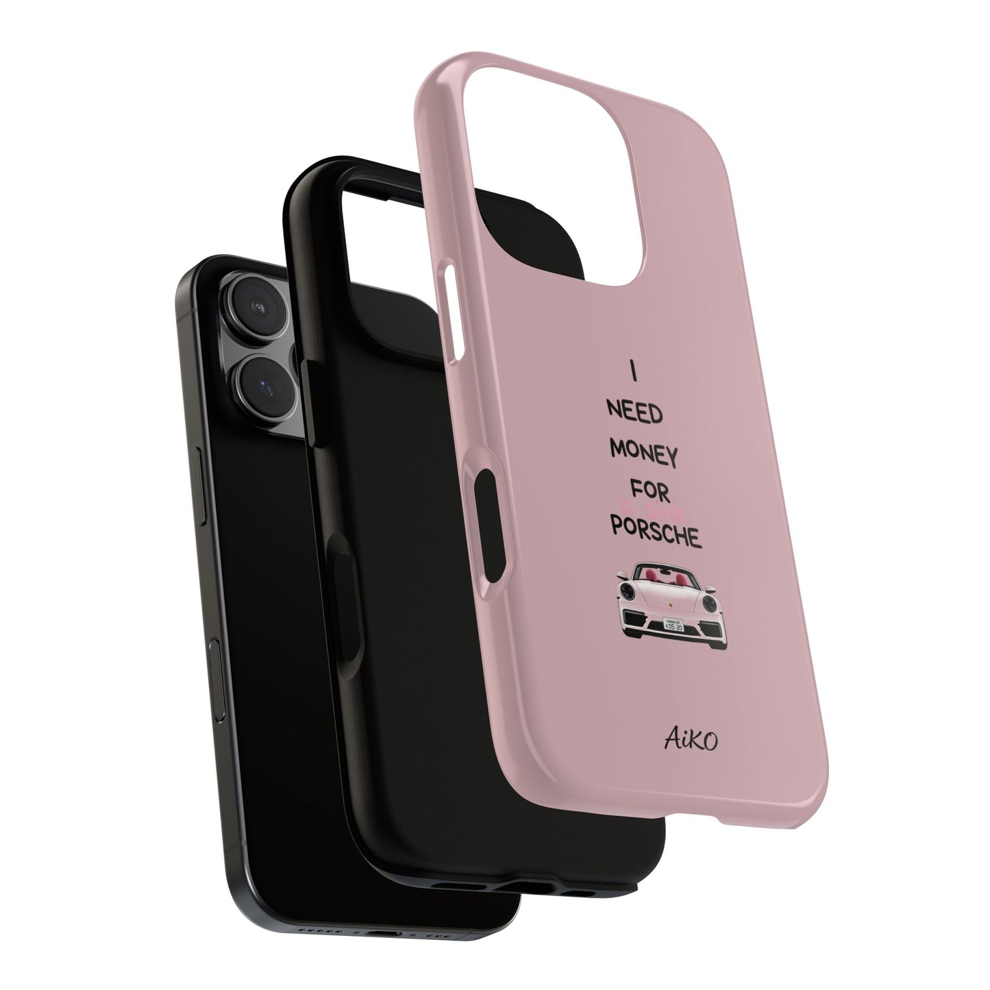 I Need Money For A Pink Porsche (Pink)