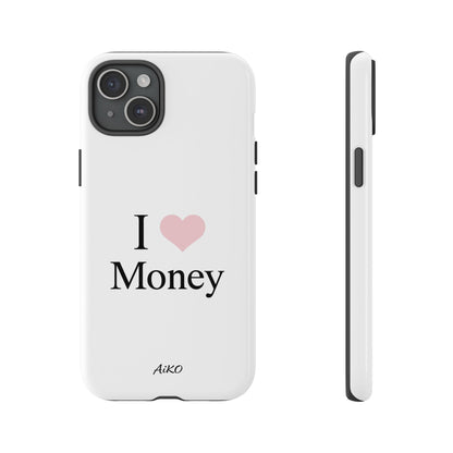 I Love Money