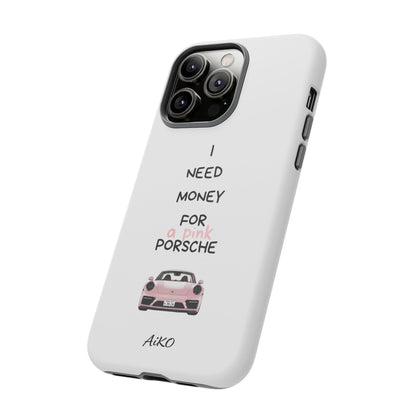 I Need Money For A Pink Porsche (White)