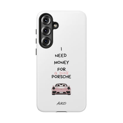 I Need Money For A Pink Porsche (White)