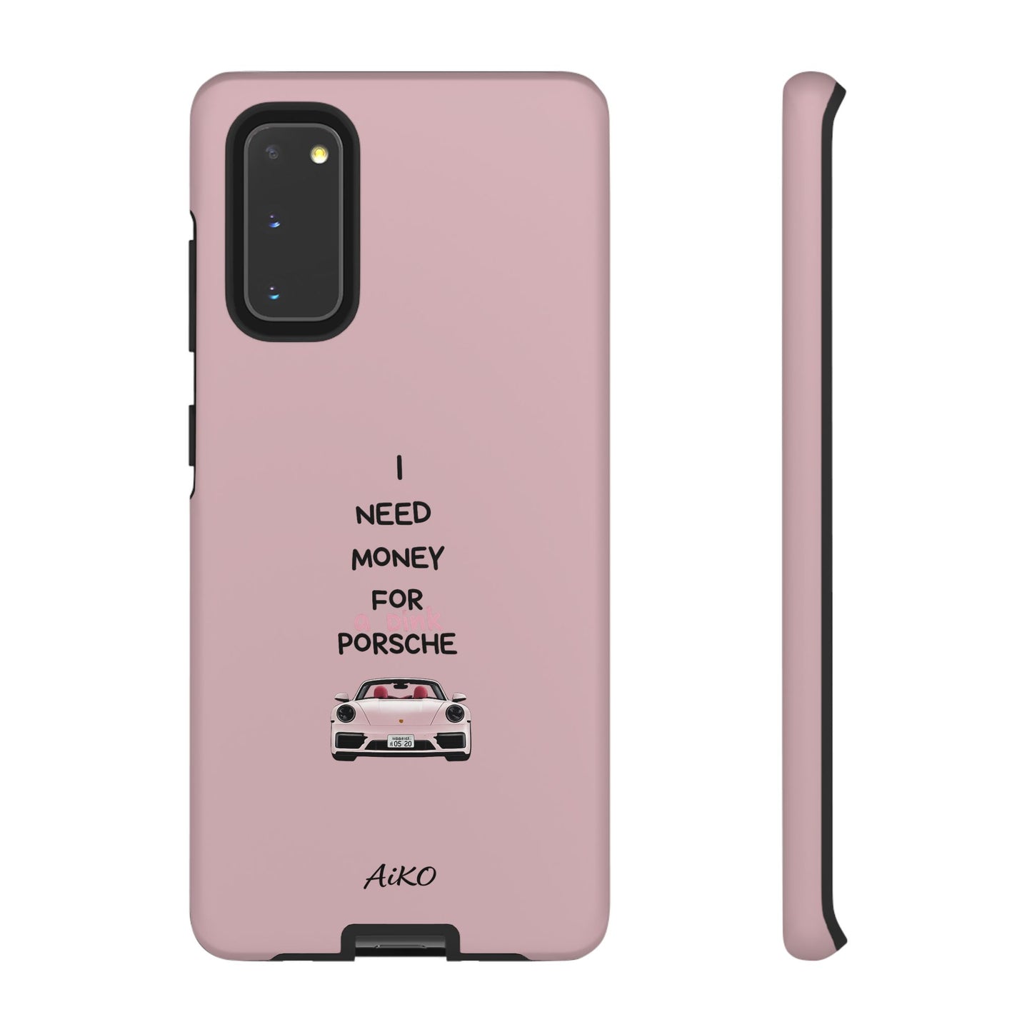 I Need Money For A Pink Porsche (Pink)