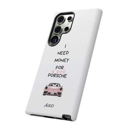 I Need Money For A Pink Porsche (White)