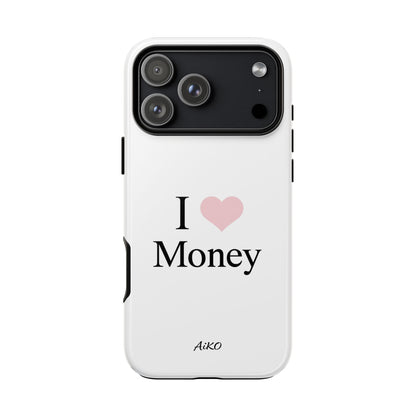 I Love Money