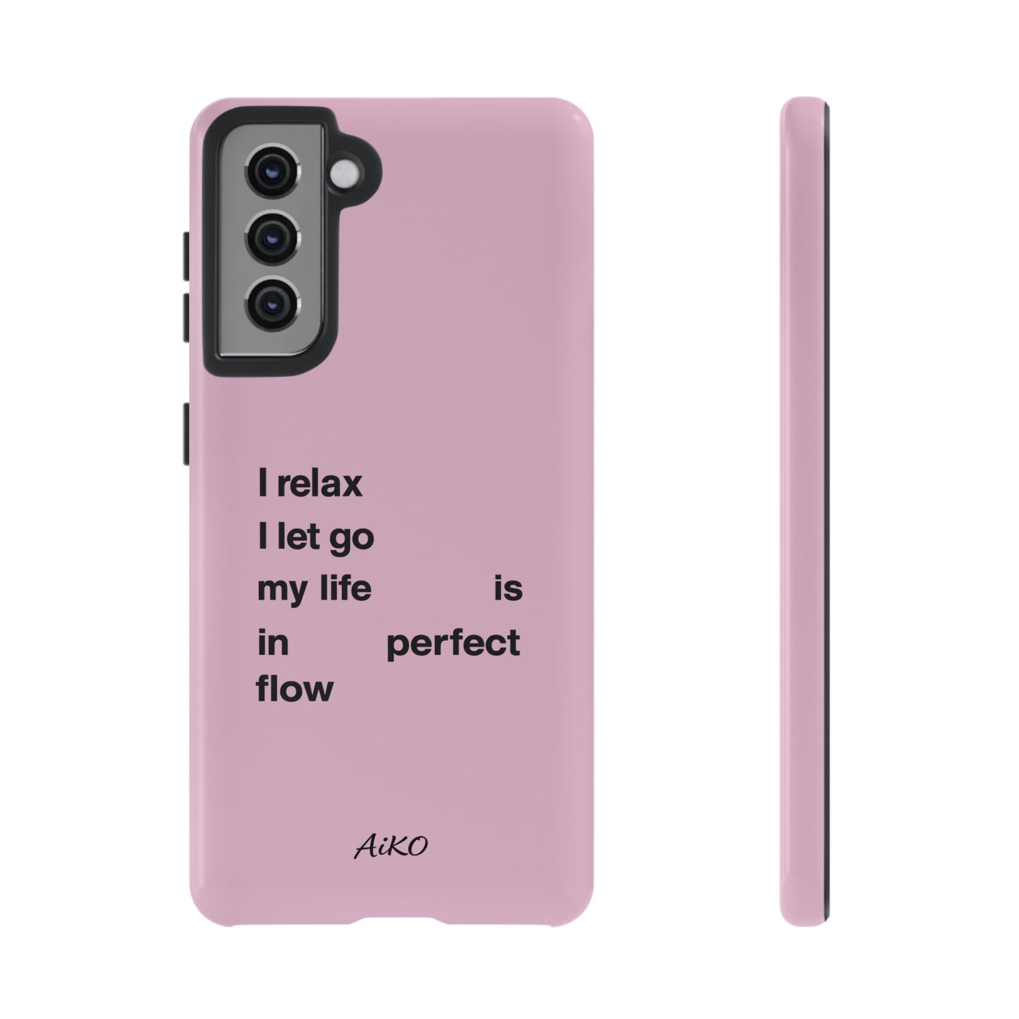 "I relax; I let go; my life is in perfect flow"