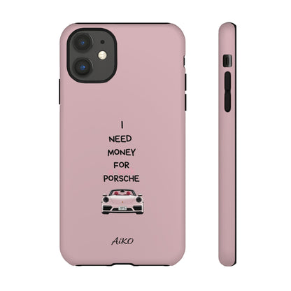 I Need Money For A Pink Porsche (Pink)