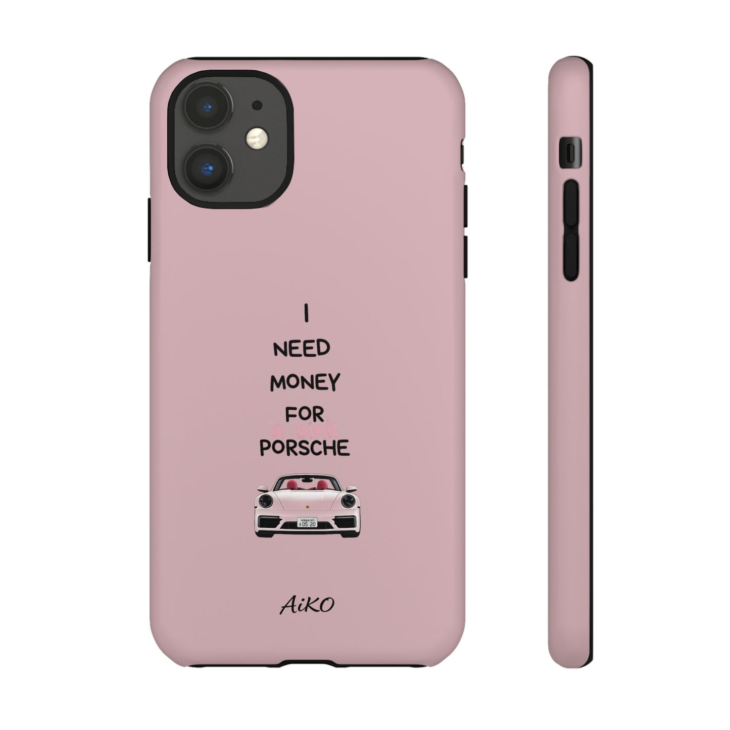 I Need Money For A Pink Porsche (Pink)