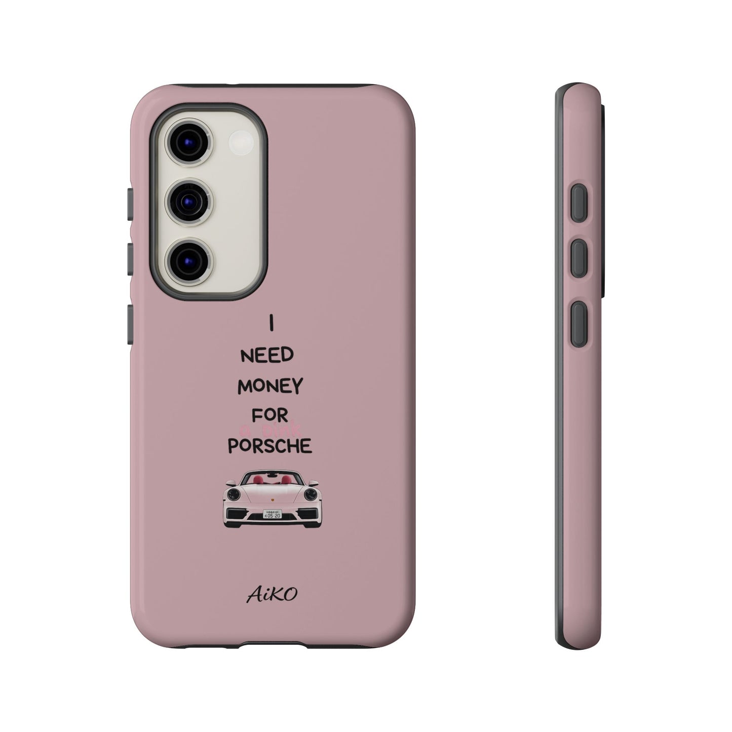 I Need Money For A Pink Porsche (Pink)