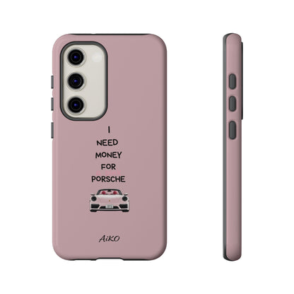 I Need Money For A Pink Porsche (Pink)
