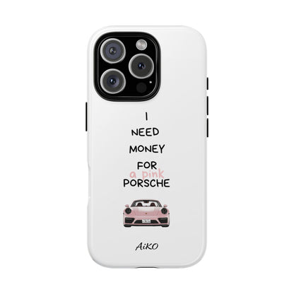 I Need Money For A Pink Porsche (White)