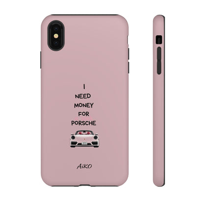 I Need Money For A Pink Porsche (Pink)