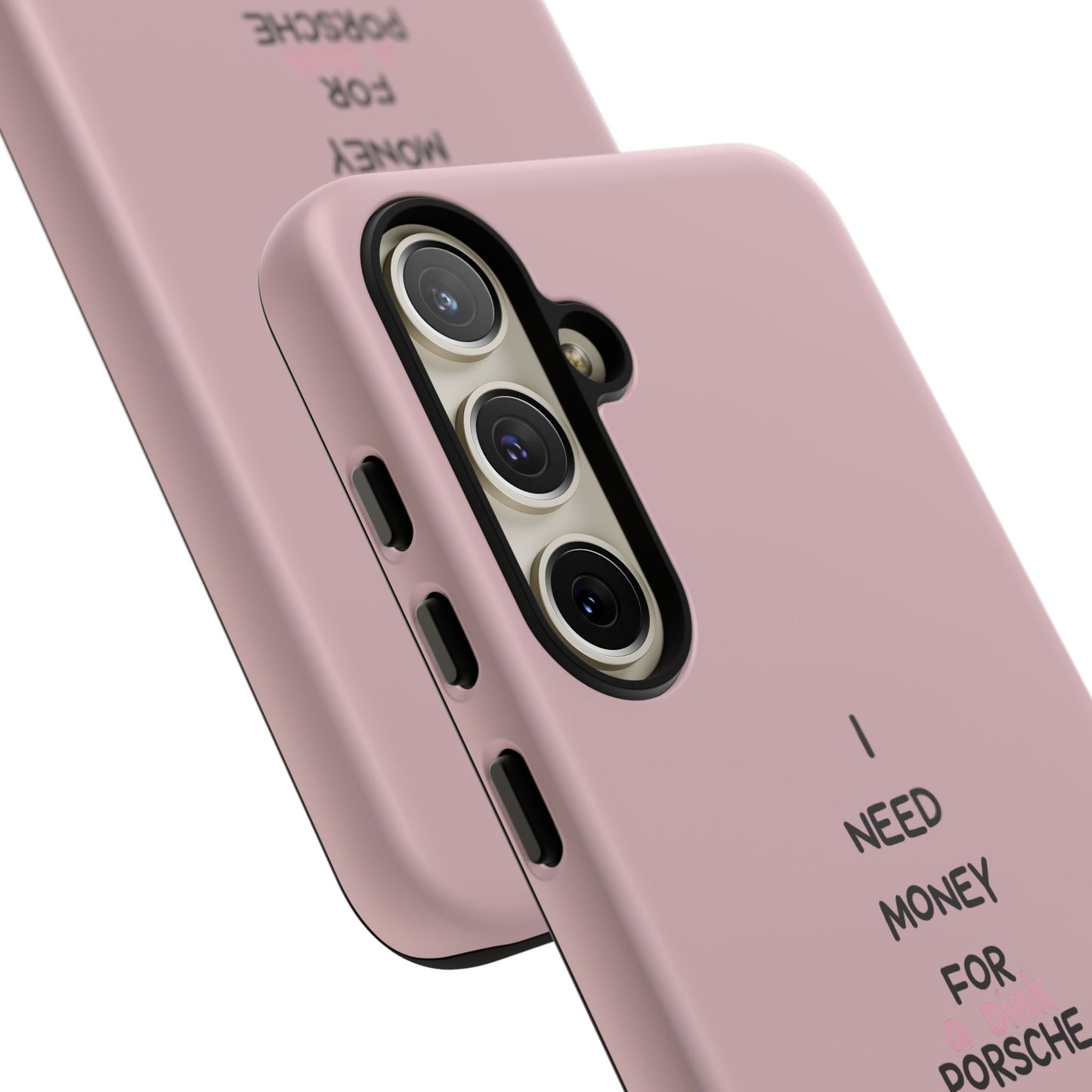 I Need Money For A Pink Porsche (Pink)
