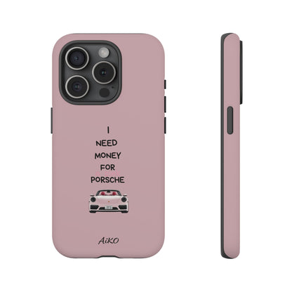 I Need Money For A Pink Porsche (Pink)
