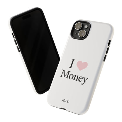 I Love Money