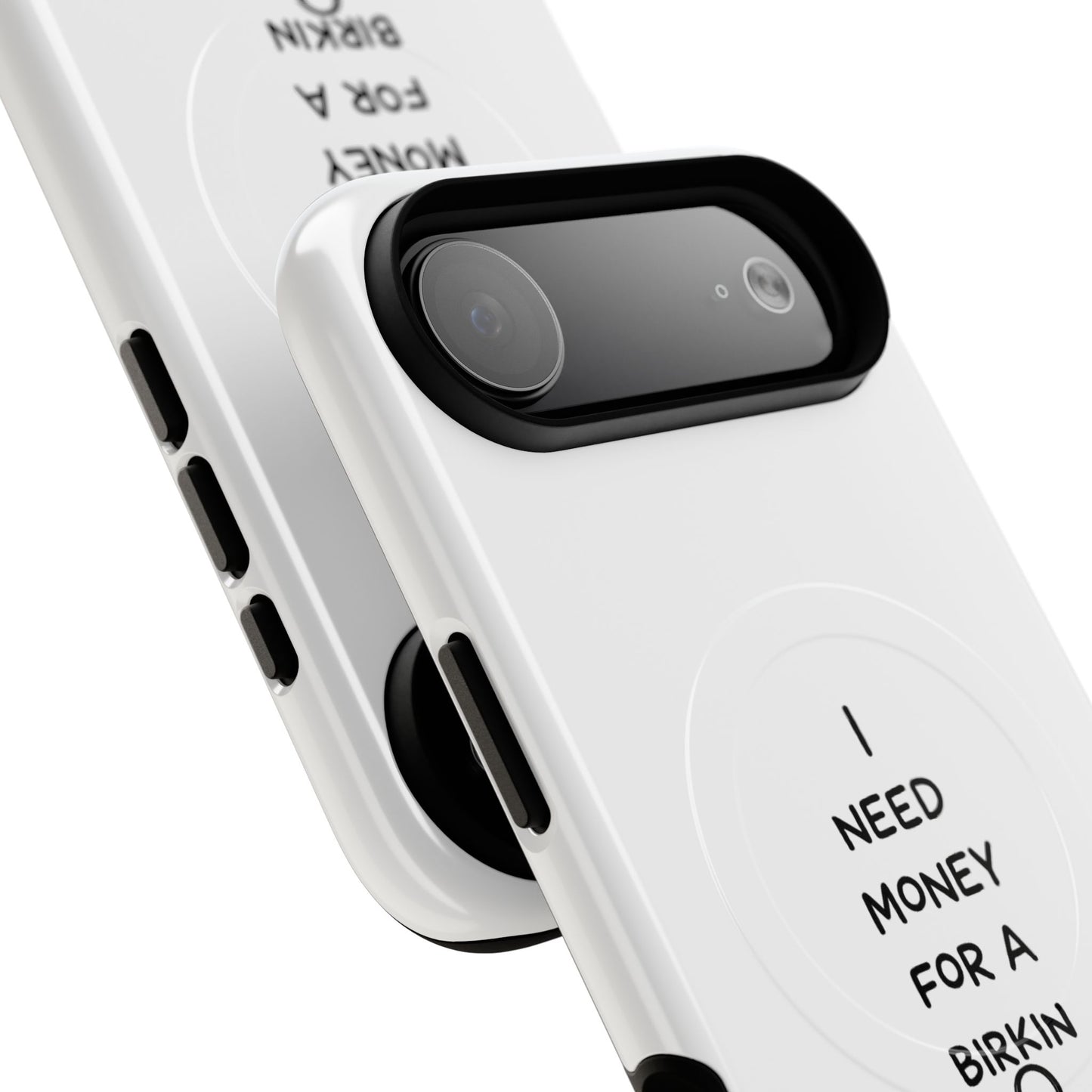 I Need Money For A Birkin (Magsafe)