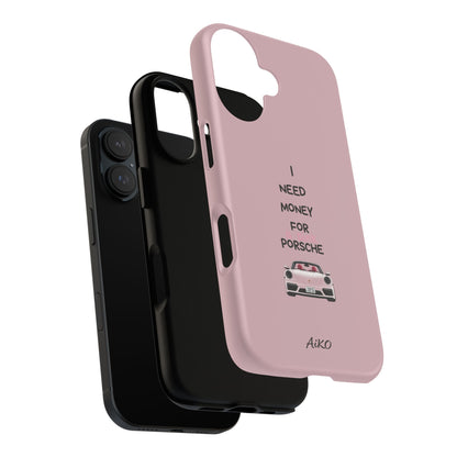 I Need Money For A Pink Porsche (Pink)