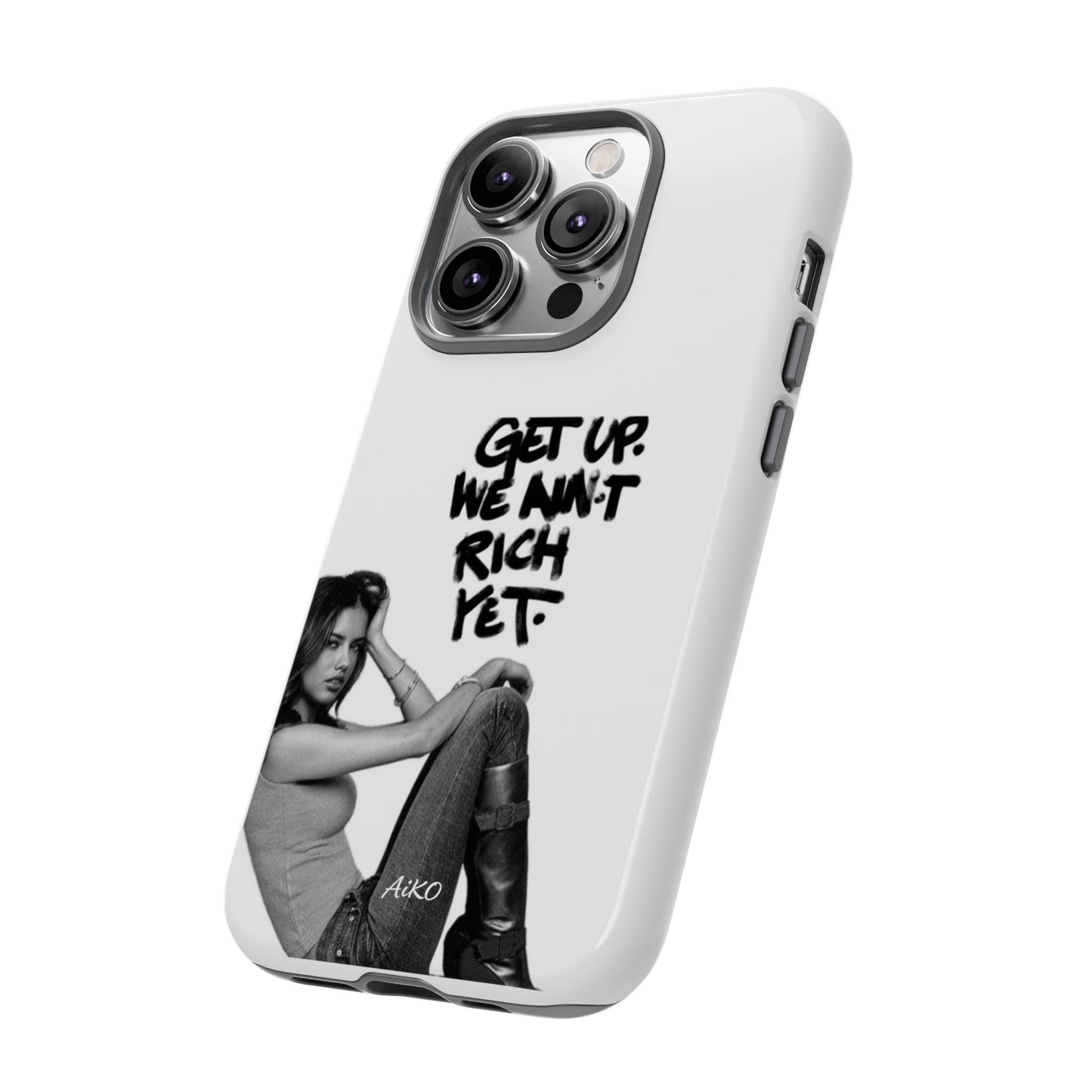 "Get Up We Ain't Rich Yet"
