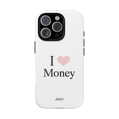 I Love Money