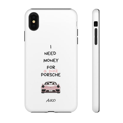 I Need Money For A Pink Porsche (White)