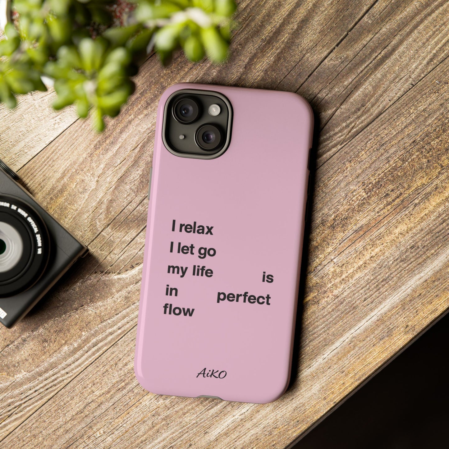 "I relax; I let go; my life is in perfect flow"