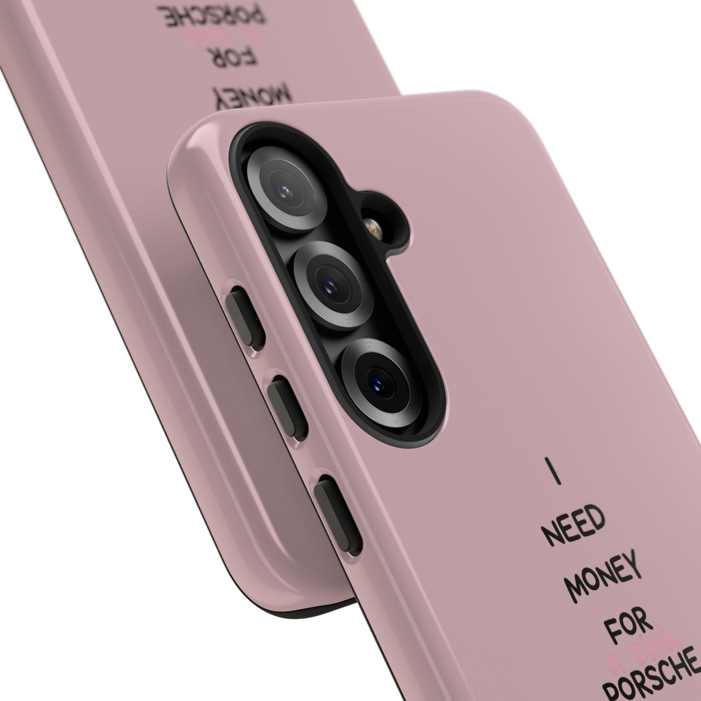 I Need Money For A Pink Porsche (Pink)