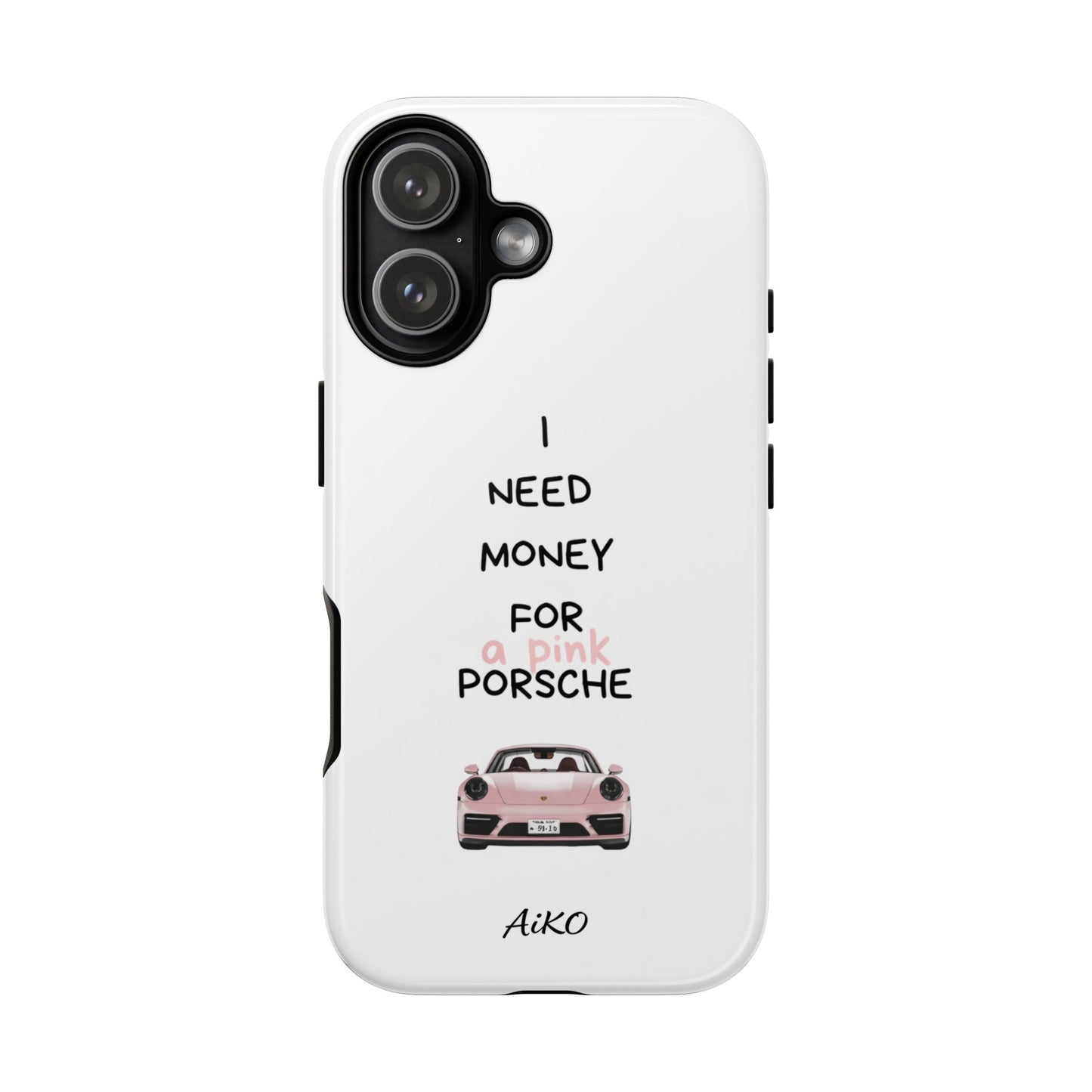 I Need Money For A Pink Porsche (White)