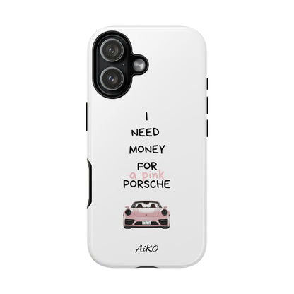 I Need Money For A Pink Porsche (White)