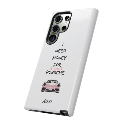 I Need Money For A Pink Porsche (White)